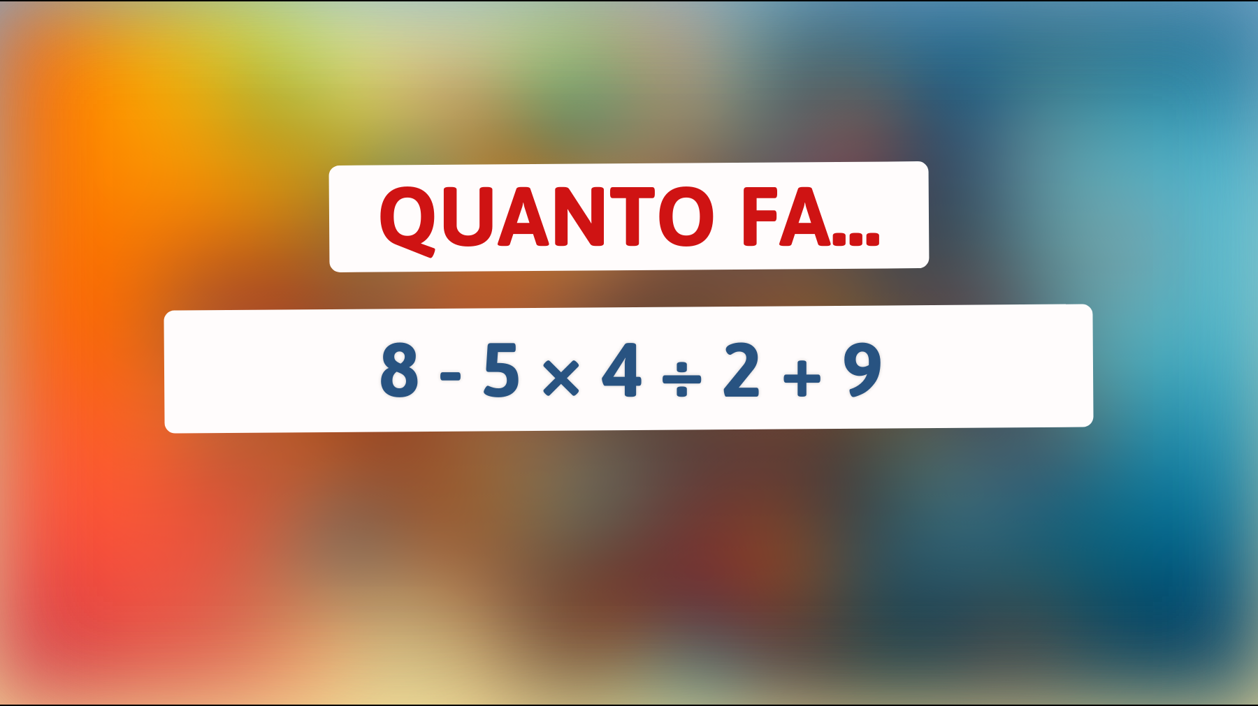 \"Solo il 2% delle menti brillanti può risolvere questo enigma matematico al primo tentativo. Sei tra loro?\""