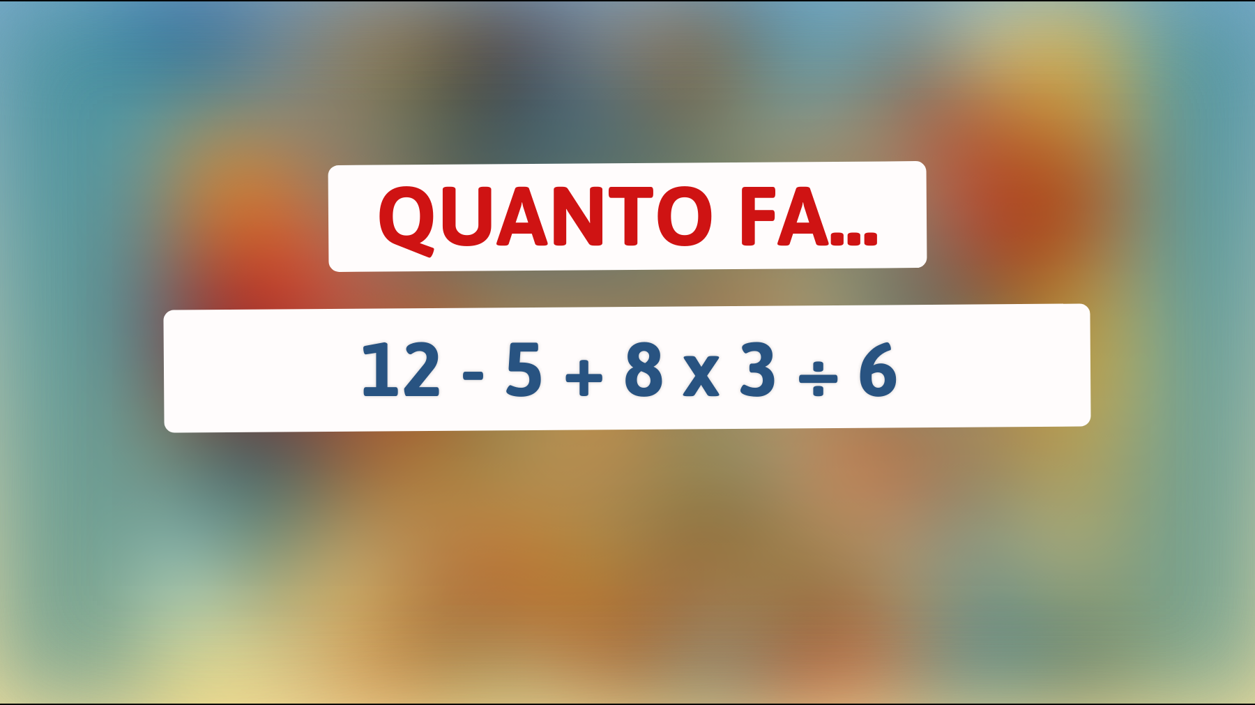 Riesci a risolverlo in 10 secondi? Solo i più intelligenti sanno la risposta!"