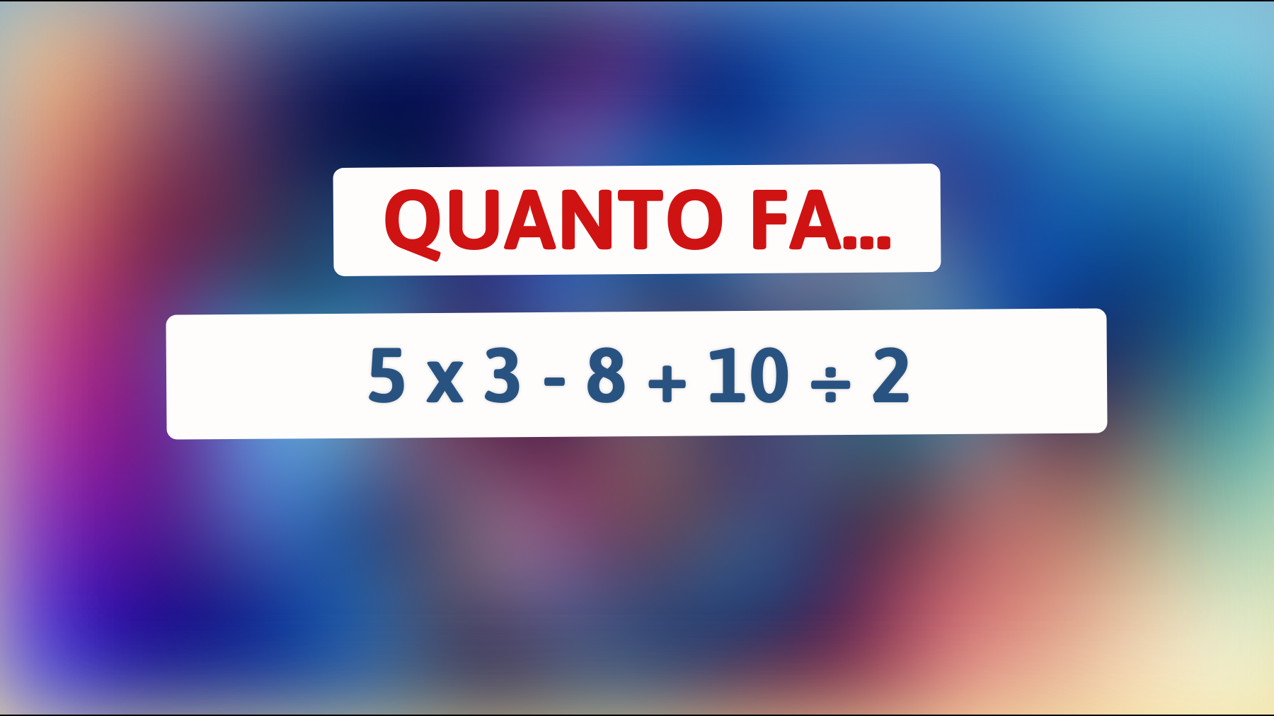 Scopri se sei un vero genio: riesci a risolvere questa sfida matematica impossibile?"