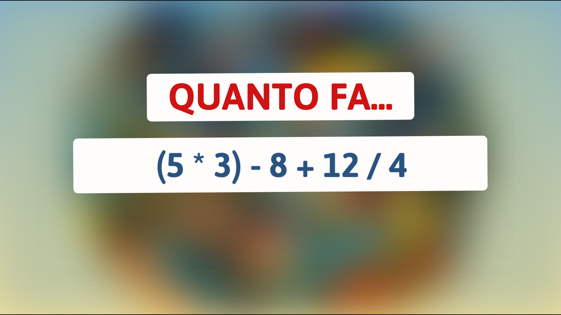 Sfida il tuo cervello: riesci a risolvere questo semplice enigma matematico che fa impazzire il web?"